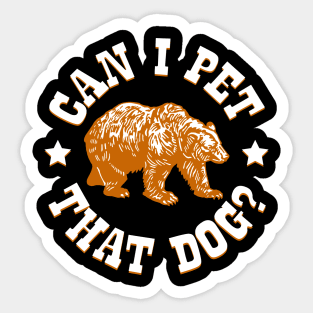 Can I Pet That Dog? Brown Bear Sticker